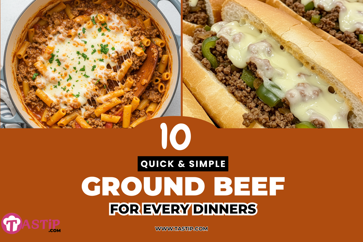 10 Quick Ground Beef Dinners for Busy Weeknights